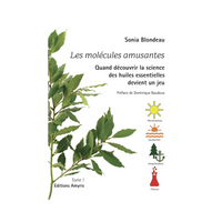 Fun Molecules - When Discovering the Science of Essential Oils Becomes a Game - Volume 1