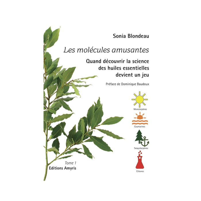 Les molécules amusantes - Quand découvrir la science des huiles essentielles devient un jeu - Tome 1