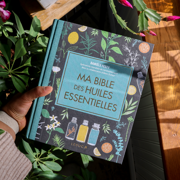 Ouvrez la Bible des huiles essentielles… et transformez votre quotidien !