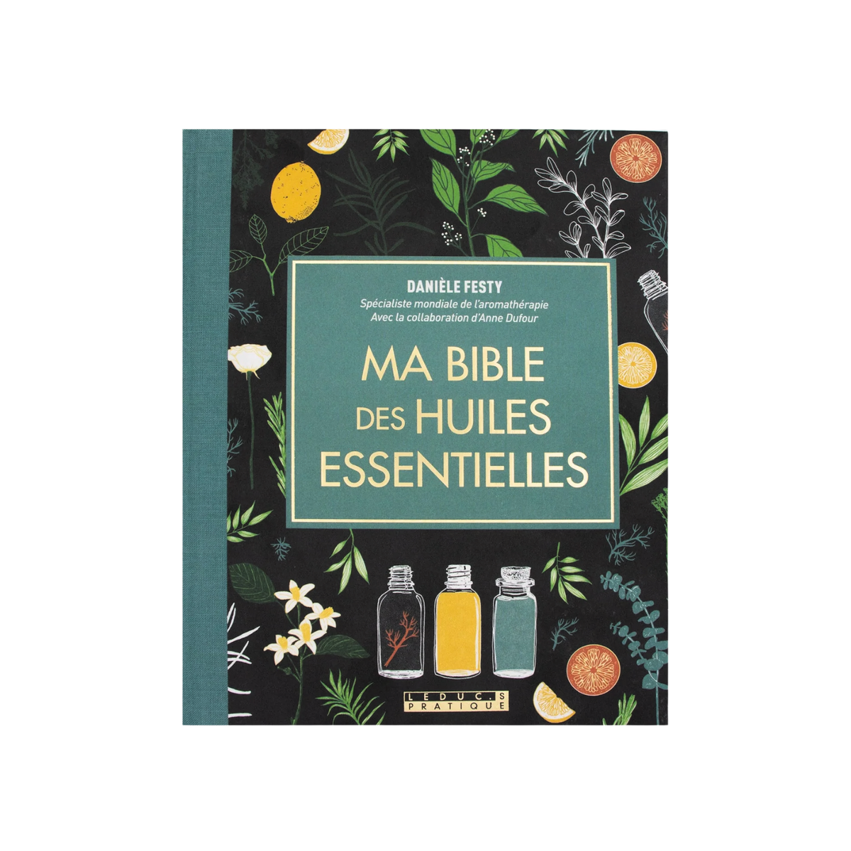 Bible des huiles essentielles (Ma)