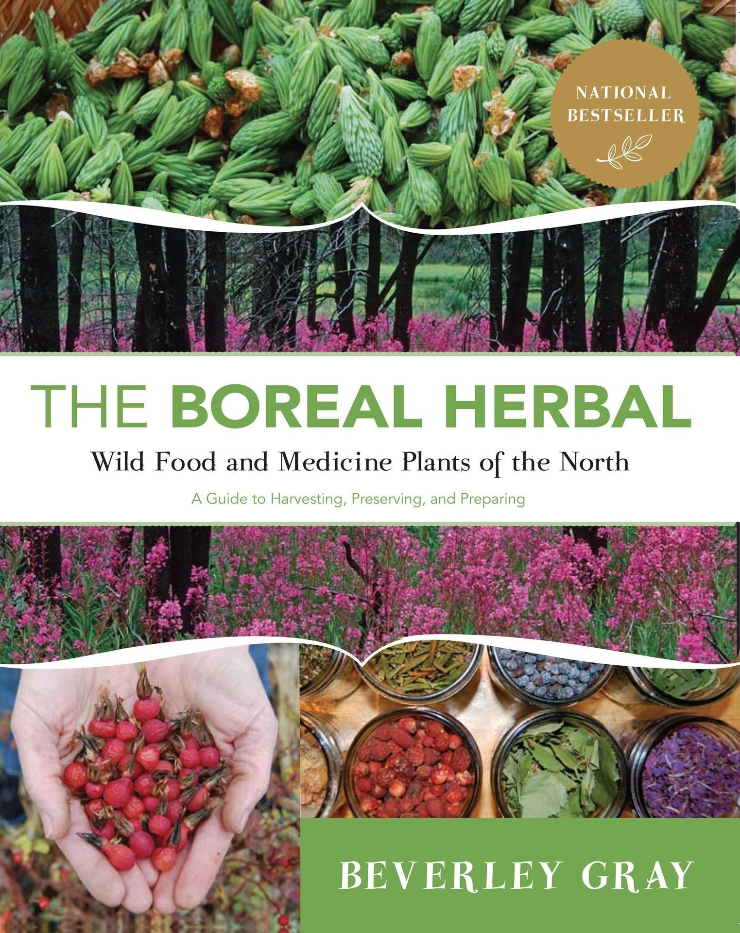 The Boreal Herbal: Wild Food and Medicine Plants of the North