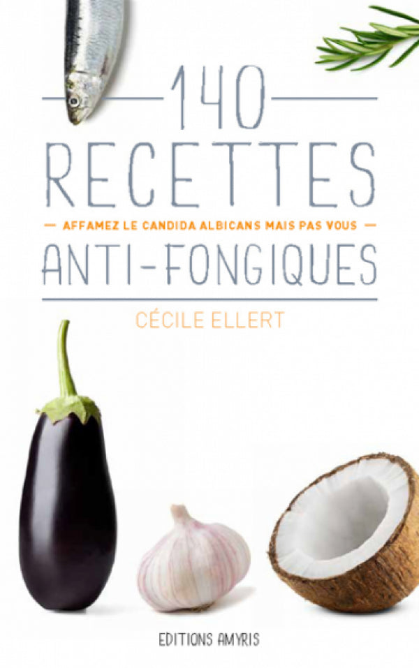 140 Anti-Fungal Recipes
