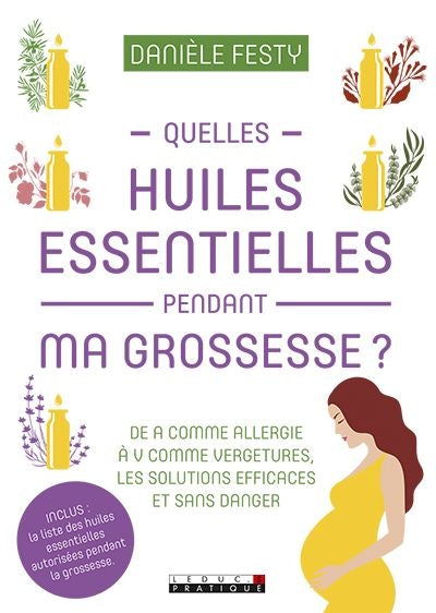 Quelles huiles essentielles pendant ma grossesse?