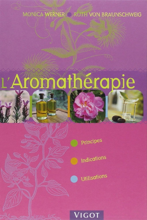 Aromathérapie : principes, indications, utilisations