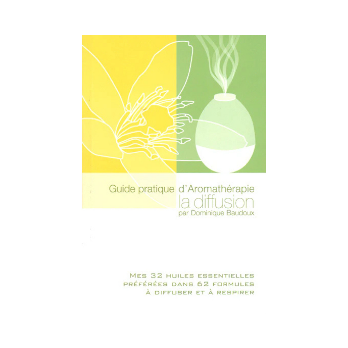 Diffusion - a practical guide to aromatherapy