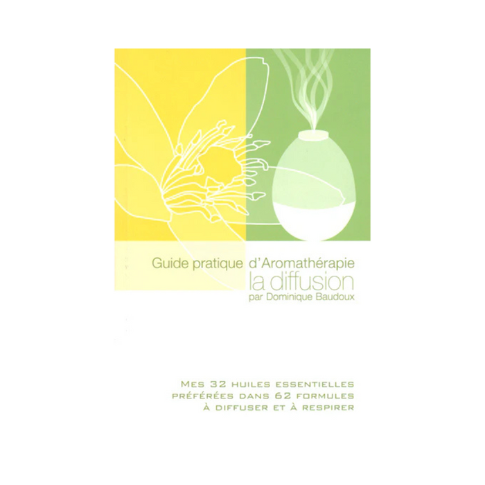 Diffusion - a practical guide to aromatherapy