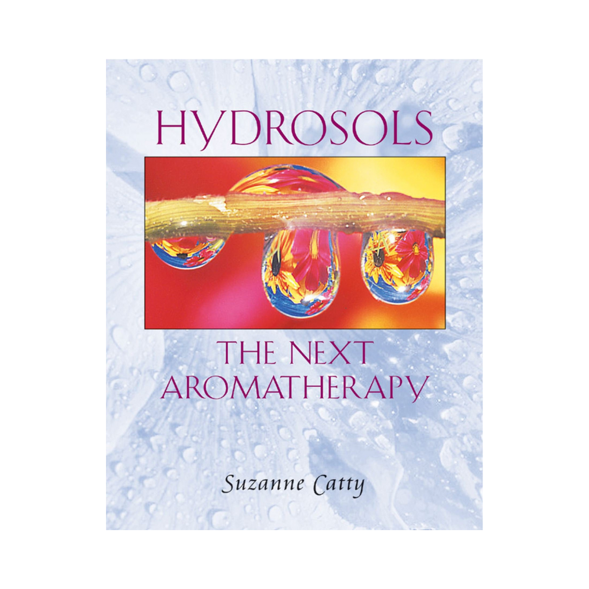 Hydrosols, the Next Aromatherapy