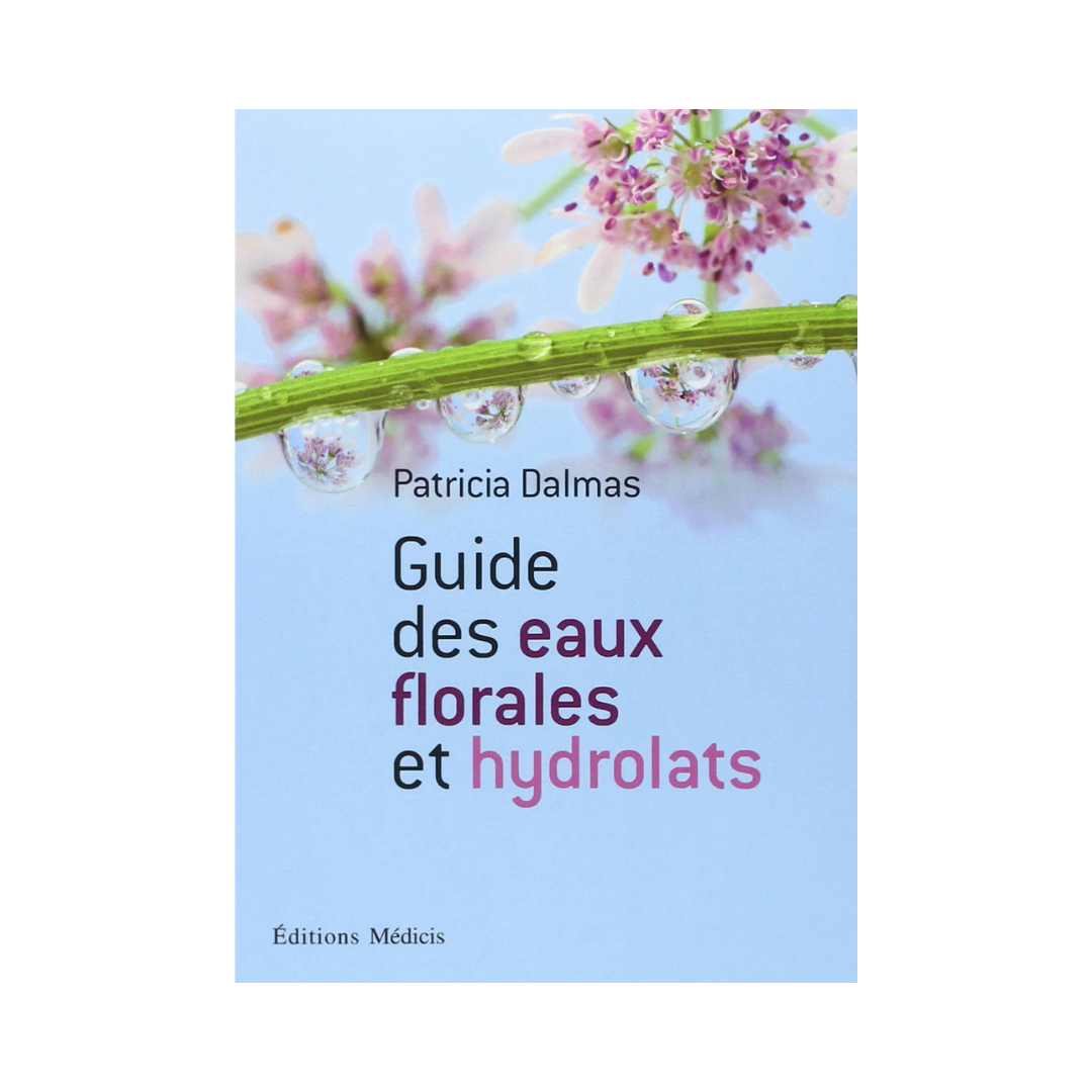 Guide to floral waters and hydrosols