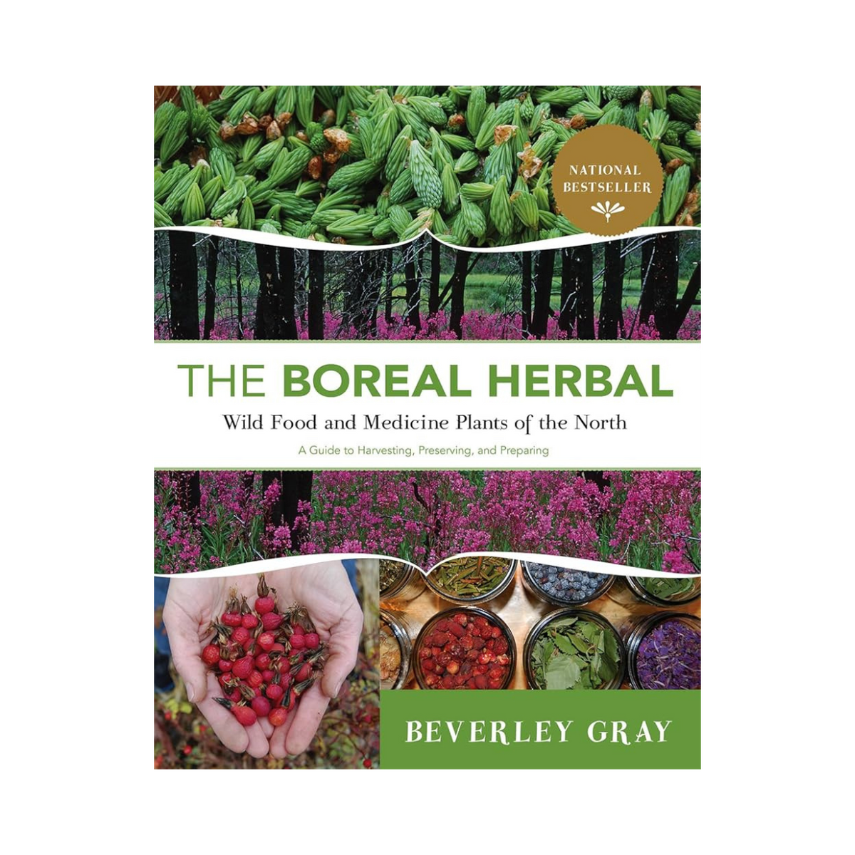 The Boreal Herbal: Wild Food and Medicine Plants of the North
