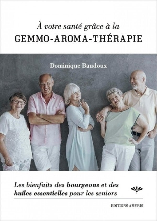 To your health thanks to GEMMO-AROMA-THERAPY