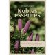 Nobles essences : Guide des plantes aromatiques et huiles essentielles du Québec